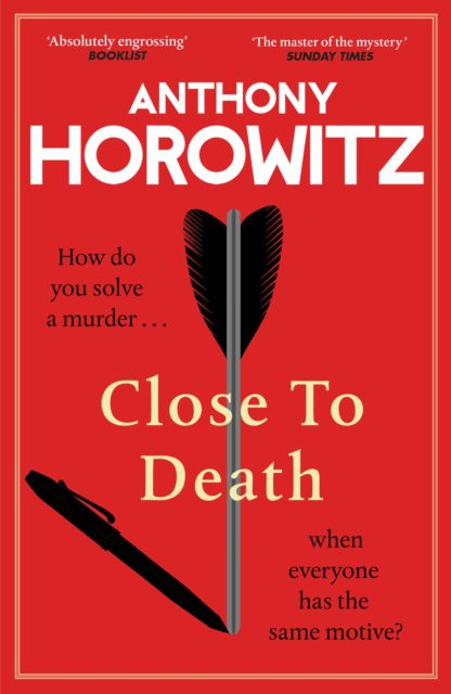 CLOSE TO DEATH BY ANTHONY HOROWITZ